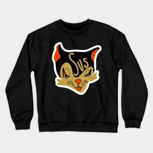Sus Cat Crewneck Sweatshirt